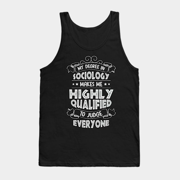 Sociology Social Science Sociologist Gift Tank Top by Dolde08